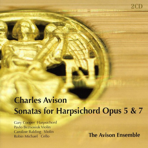 Avison, Charles : Sonatas for Harpsichord Opus 5&7