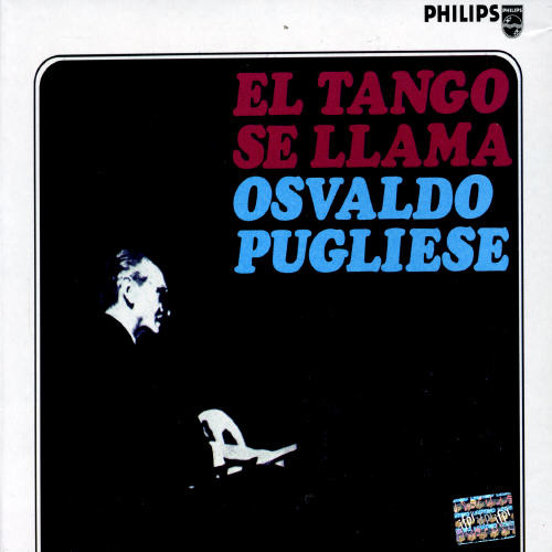 El Tango Se Llama Osvaldo Pugliese [Import]