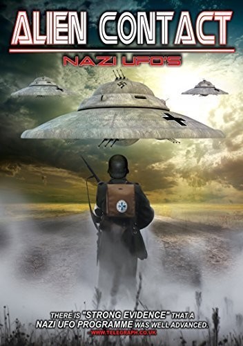 Alien Contact: Nazi UFOs