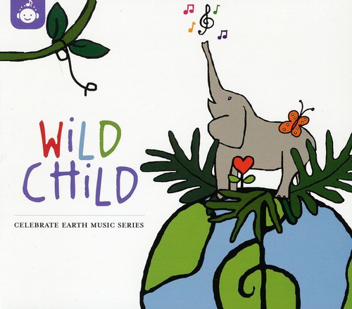 Wild Chid: Celebrate Earth Music Series
