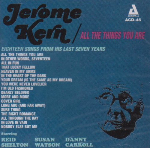 All the Things You Are: The Music of Jerome Kern