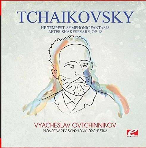 Tchaikovsky: The Tempest, Symphonic Fantasia after Shakespeare, Op. 18