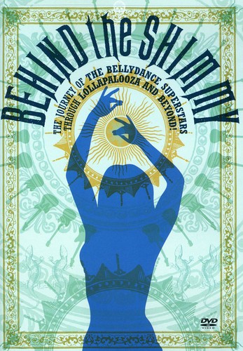 Bellydance Superstars: Behind the Shimmy