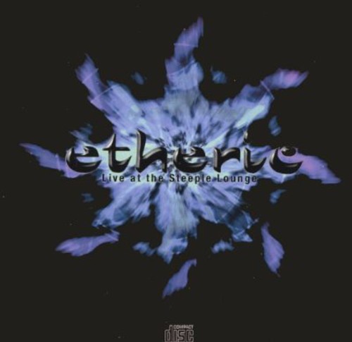 ETHERIC-LIVE AT THE STEEPLE LOUNGE