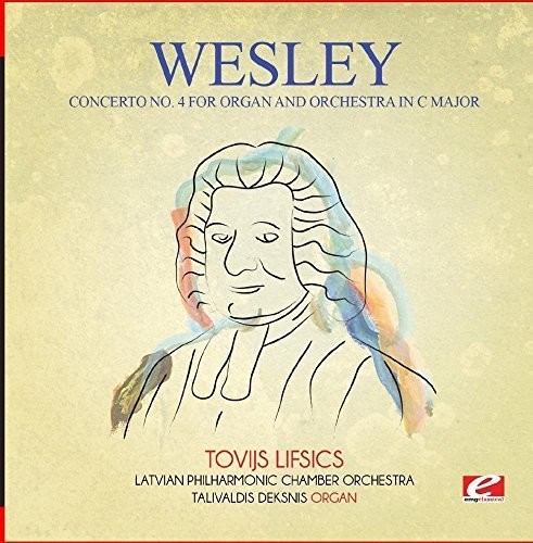 Wesley: Concerto No. 4 for Organ and Orchestra in C Major