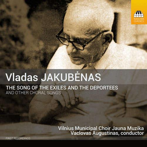 Jakubenas: The Song of the Exiles & The Deportees