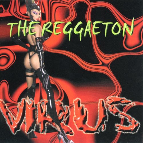 The Reggaeton Virus