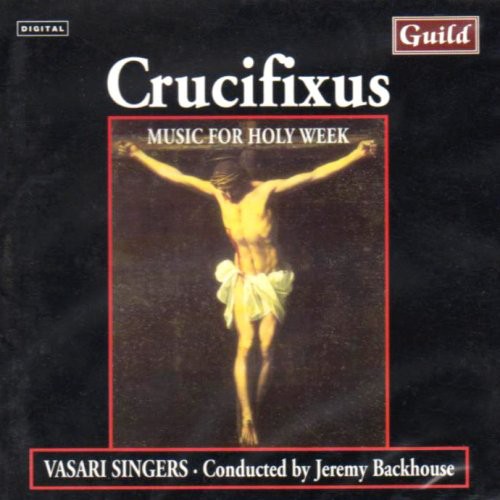 Lotti/ Anerio/ Palestrina : Crufixus