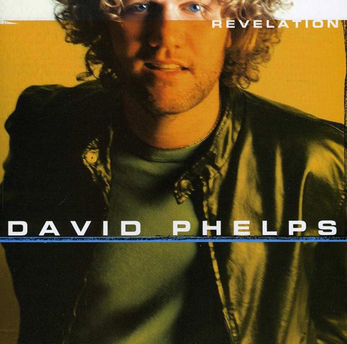 David Phelps - Revelation