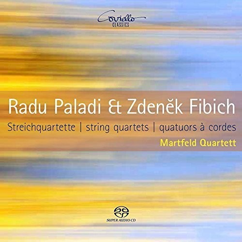 Radu Paladi & Zdenek Fibich: String Quartets