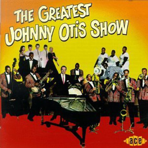 Greatest Johnny Otis Show