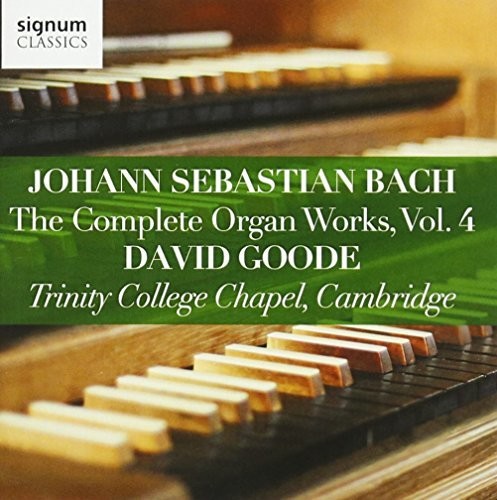 Johann Sebastian Bach: The Complete Organ Works, Vol. 4