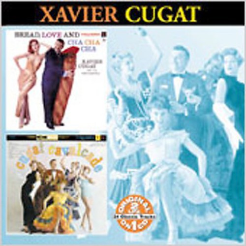 Bread Love and Cha Cha Cha /  Cugat Cavalcade