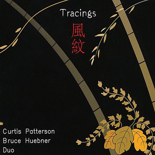 Curtis Patterson & Bruce Huebner Duo - Tracings: Fumon