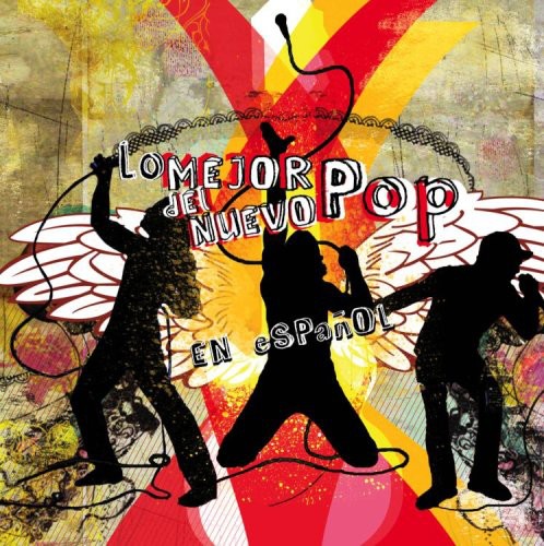 Lo Mejor Del Nuevo Pop Espanol