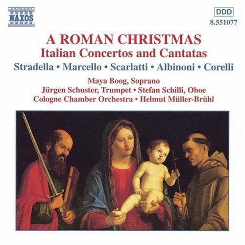 Stradella/Marcello/Scarlatti/A - Roman Christmas / Italian Concertos & Cantatas