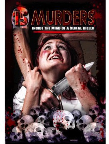 15 Murders: Inside the Mind Ofa Serial Killer