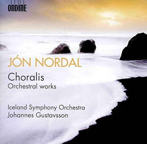 Jon Nordal: Choralis - Orchestral Works