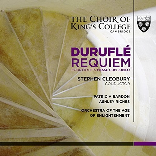 Durufle: Requiem / Four Motets / Messe Cum jublio