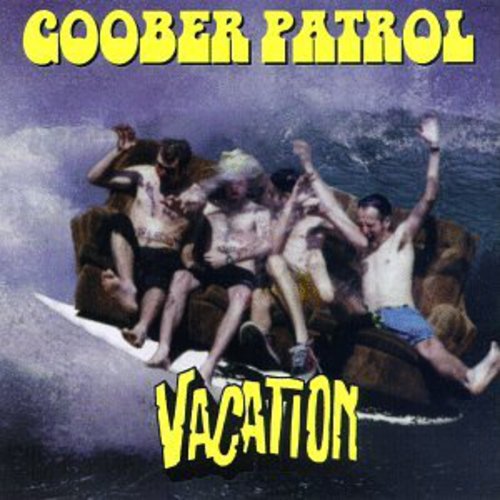 Goober Patrol : Vacation