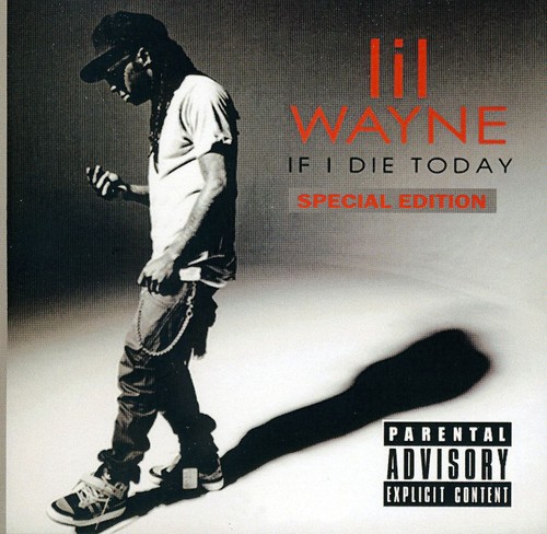 If I Die Today [Explicit Content]
