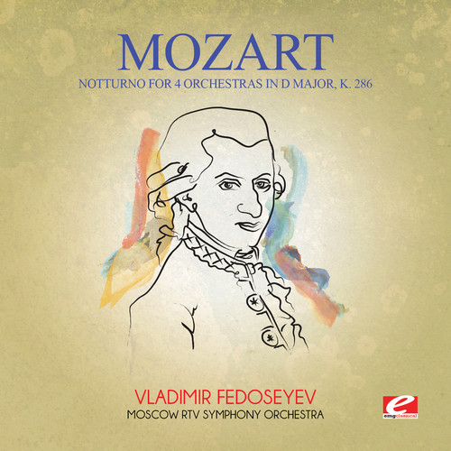 NOTTURNO FOR 4 ORCHESTRAS IN D MAJOR K. 286