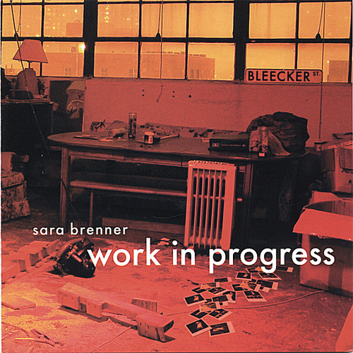 Sara Brenner - Work in Progress