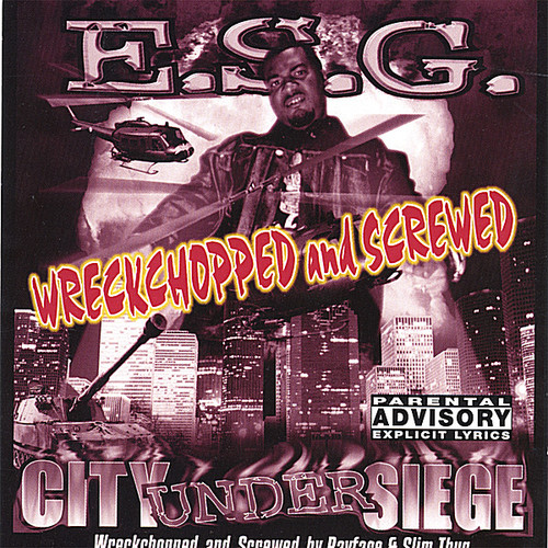 Wreckchopped And Screwed: City Under Siege [Explicit Content]