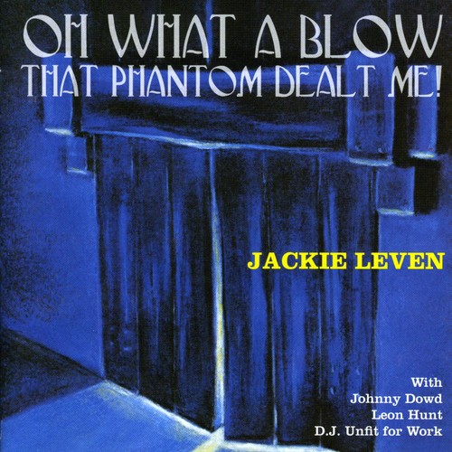 Oh What a Blow That Phantom Dealt Me [Import]