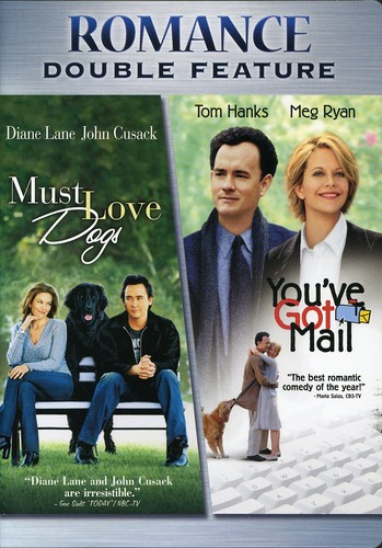Must Love Dogs & You've Got Mail