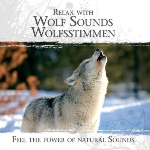 Relax with Wolf Sounds-Wolfsstimmen