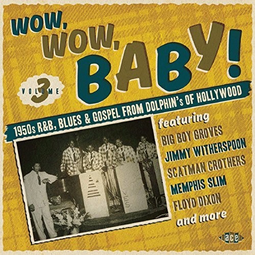 WOW WOW BABY 1950S R & B BLUES
