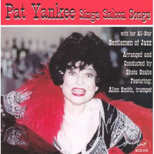 Pat Yankee Sings Saloon Songs