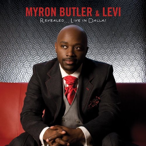 Myron Butler & Levi - Revealed...Live In Dallas