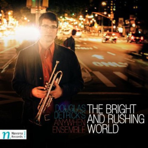 Bright and Rushing World