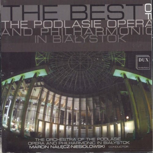 Best of the Podlasie Opera & Philharmonic in