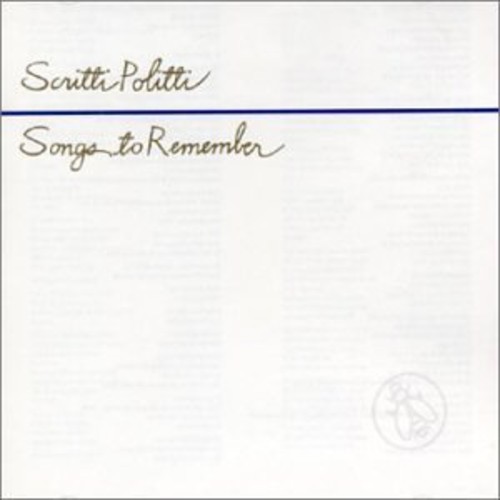 Scritti Politti - Songs To Remember [Import]