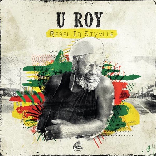 U Roy - Rebel In Styylle