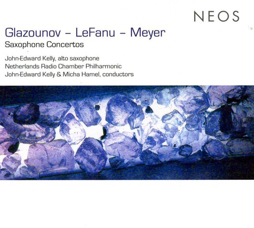 Glazounov, Lefanu, Meyer: Saxophone Concertos