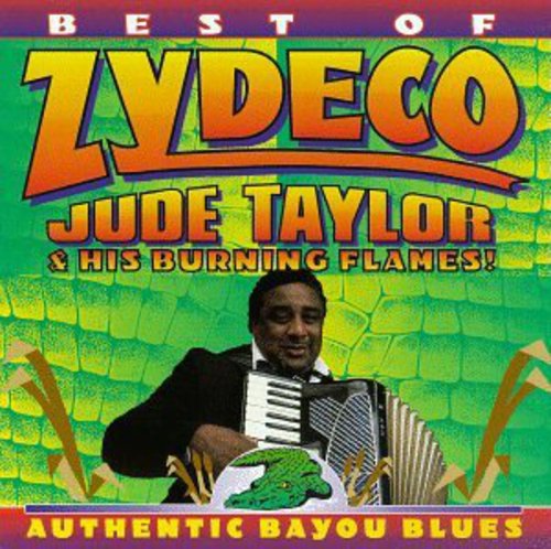 Jude Taylor & Burning Flames - Best of Zydeco