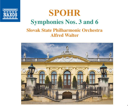 Louis Spohr: Symphonies Nos. 3 & 6