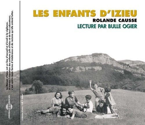 Les Enfants D'Izieu: Lecture Par Bulle Ogier