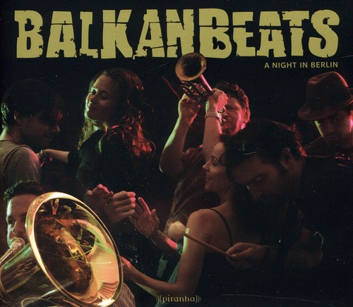 Balkanbeats: A Night in Berlin