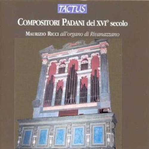 Organ Works for the 16th Century Po Valley Region