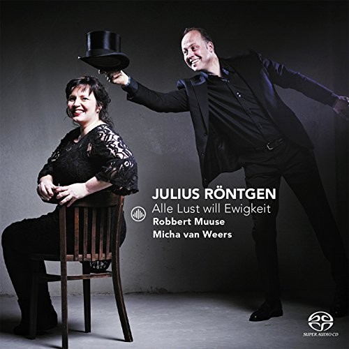 Julius Rontgen: Alle Lust will Ewigkeit