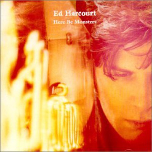 Ed Harcourt - Here Be Monsters [Import]