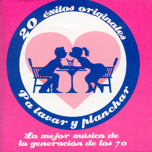 Pa' Lavar Y Planchar: La Mejor Musica De La Generacion De Los 70