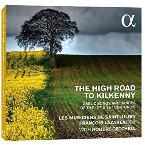 High Road to Kilkenn Gaelic Songs & Dances from