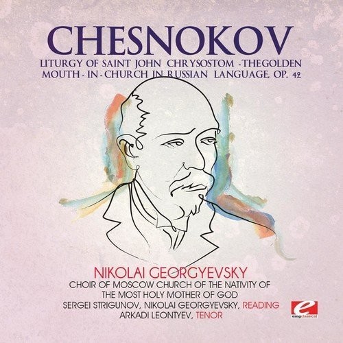 Chesnokov /  Liturgy of Saint John Chrysostom