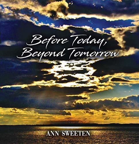 Before Today Beyond Tomorrow